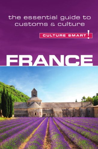 France - Culture Smart!: The Essential Guide to Customs & Culture by Barry Tomalin