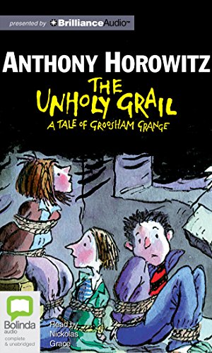 The Unholy Grail by Anthony Horowitz