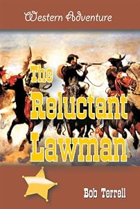 The Reluctant Lawman by Bob Terrell