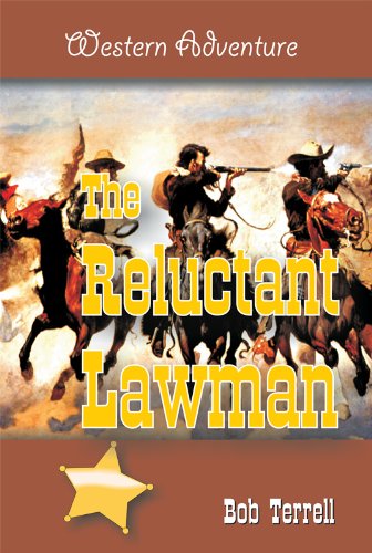 The Reluctant Lawman by Bob Terrell