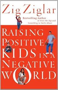 Raising Positive Kids in a Negative World