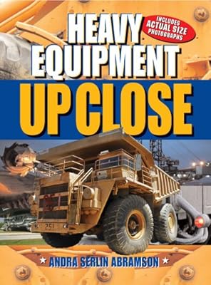 Heavy Equipment: Up Close