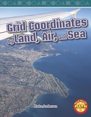 Grid Coordinates by Land, Air, and Sea