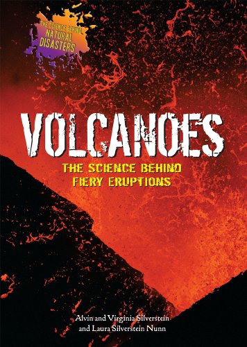 Volcanoes: The Science Behind Fiery Eruptions by Alvin Silverstein