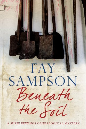 Beneath the Soil (A Suzie Fewings Genealogical Mystery) by Fay Sampson