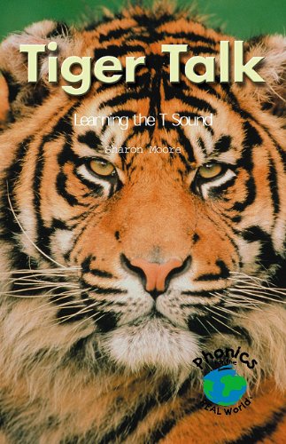 Tiger Talk: Learning the T Sound (Powerphonics/Phonics for the Real World) by Sharon Moore