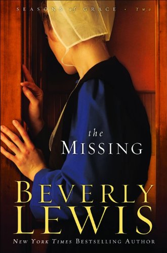 Missing, The (Seasons of Grace, Book 2) by Beverly Lewis