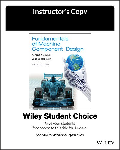 Fundamentals of Machine Component Design, 6e Evaluation Copy by Robert C. Juvinall