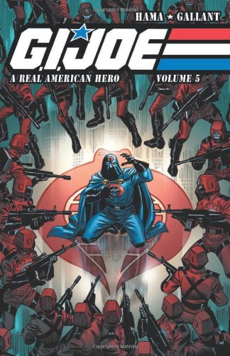 G.I. Joe: A Real American Hero, Vol. 5 by Larry Hama