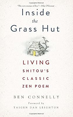 Inside the Grass Hut: Living Shitou's Classic Zen Poem