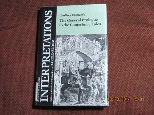 Geoffrey Chaucer's the General Prologue to the Canterbury Tales by Harold Bloom