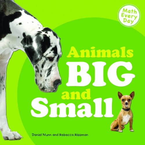 Animals Big and Small (Math Every Day) by Daniel Nunn