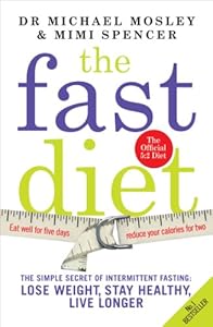 The Fast Diet: The Secret of Intermittent Fasting