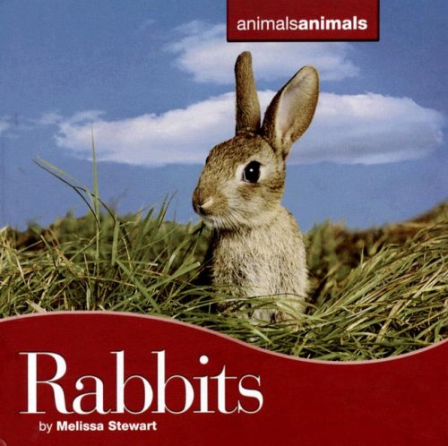 Rabbits (Animals Animals) by Melissa Stewart
