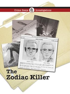 The Case of The Zodiac Killer (Crime Scene Investigations)