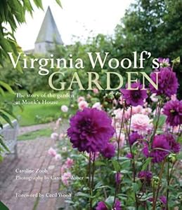 Virginia Woolf's Garden by Caroline Zoob