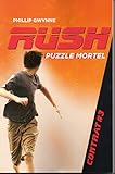 Rush T3 Puzzle Mortel par Gwynne Phillip