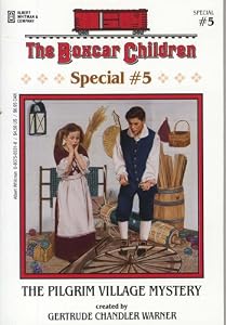The Pilgrim Village Mystery (The Boxcar Children Special, Book 5)