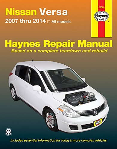 Nissan Versa 2007 thru 2014 All models by Editors of Haynes Manuals