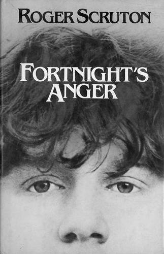 Fortnight's Anger by Roger Scruton