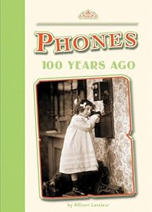 Phones 100 Years Ago (Amicus Readers)