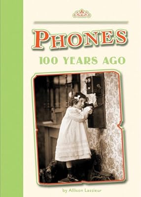 Phones 100 Years Ago (Amicus Readers)