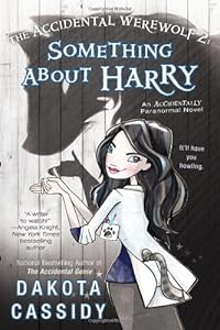 The Accidental Werewolf 2: Something About Harry by Dakota Cassidy