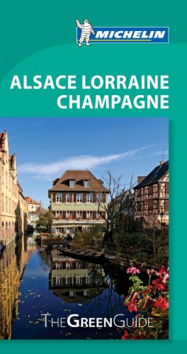 Michelin Green Guide Alsace Lorraine Champagne by Michelin Travel & Lifestyle