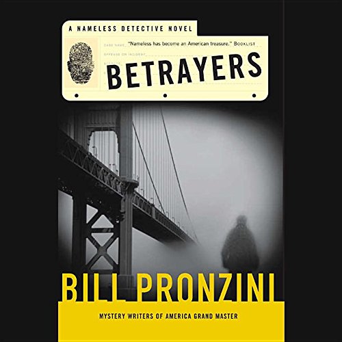 Betrayers: A Nameless Detective Novel by Bill Pronzini