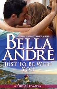 Just To Be With You (The Sullivans Book 12)