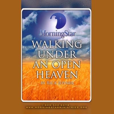 Walking Under an Open Heaven