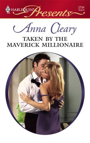 Taken by the Maverick Millionaire (Undressed by the Boss Book 1) by Anna Cleary