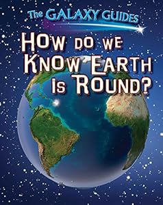 How Do We Know Earth Is Round?