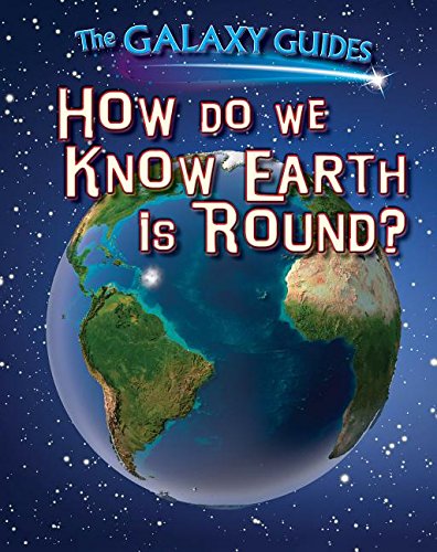 How Do We Know Earth Is Round? by Alix Wood