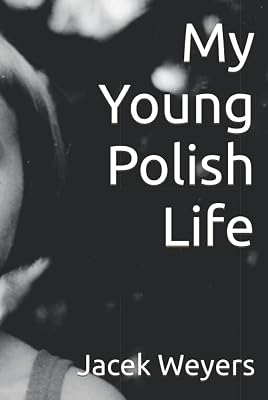 My Young Polish Life