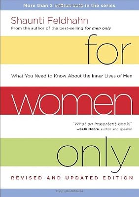 For Women Only, Revised and Updated Edition: What You Need to Know About the Inner Lives of Men