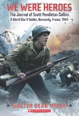 We Were Heroes: The Journal of Scott Pendleton Collins, a World War II Soldier