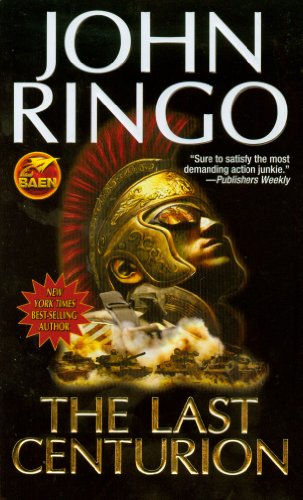 The Last Centurion by John Ringo