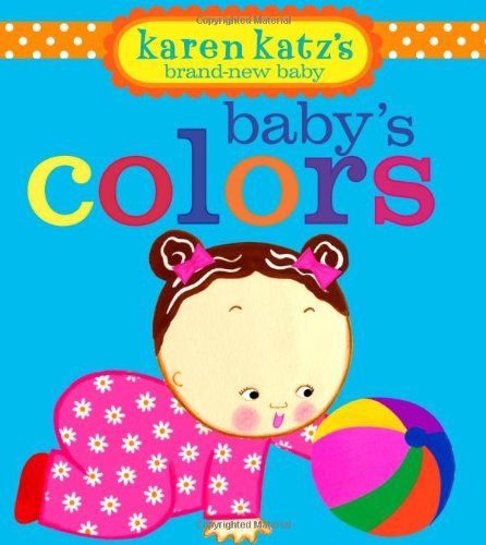 Baby's Colors by Karen Katz