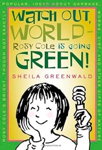 Watch Out, World--Rosy Cole is Going Green