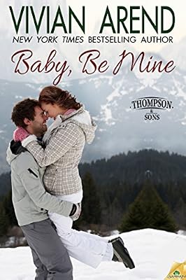 Baby, Be Mine (Thompson & Sons)