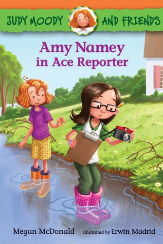 Judy Moody and Friends: Amy Namey in Ace Reporter by Megan McDonald  ,