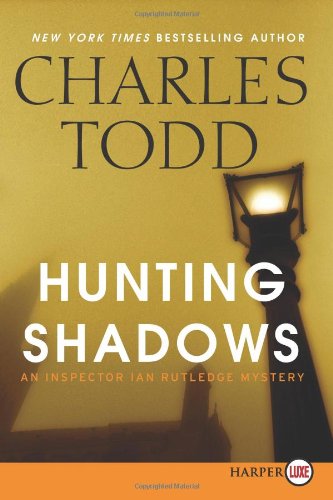 Hunting Shadows LP: An Inspector Ian Rutledge Mystery by Charles Todd