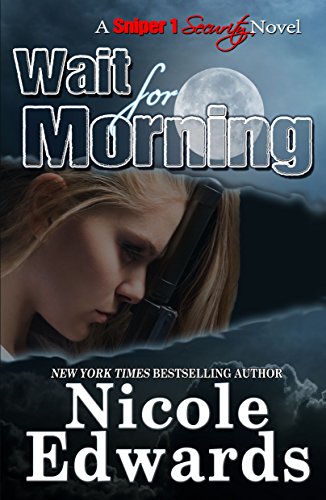 Wait for Morning by Nicole Edwards