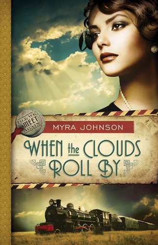 When the Clouds Roll By: Till We Meet Again - Book 1 by Myra Johnson