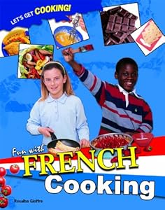 Fun With French Cooking by Rosalba Gioffre
