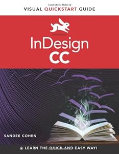 InDesign CC: Visual QuickStart Guide