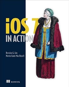 iOS 7 in Action by Brendan G. Lim