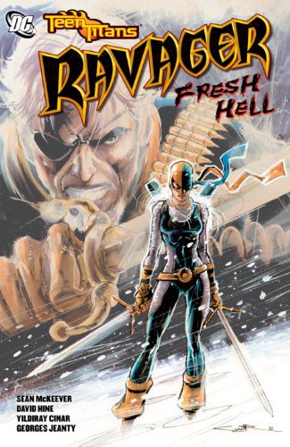 Teen Titans: Ravager - Fresh Hell by David Hine