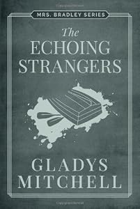 The Echoing Strangers (Mrs. Bradley)